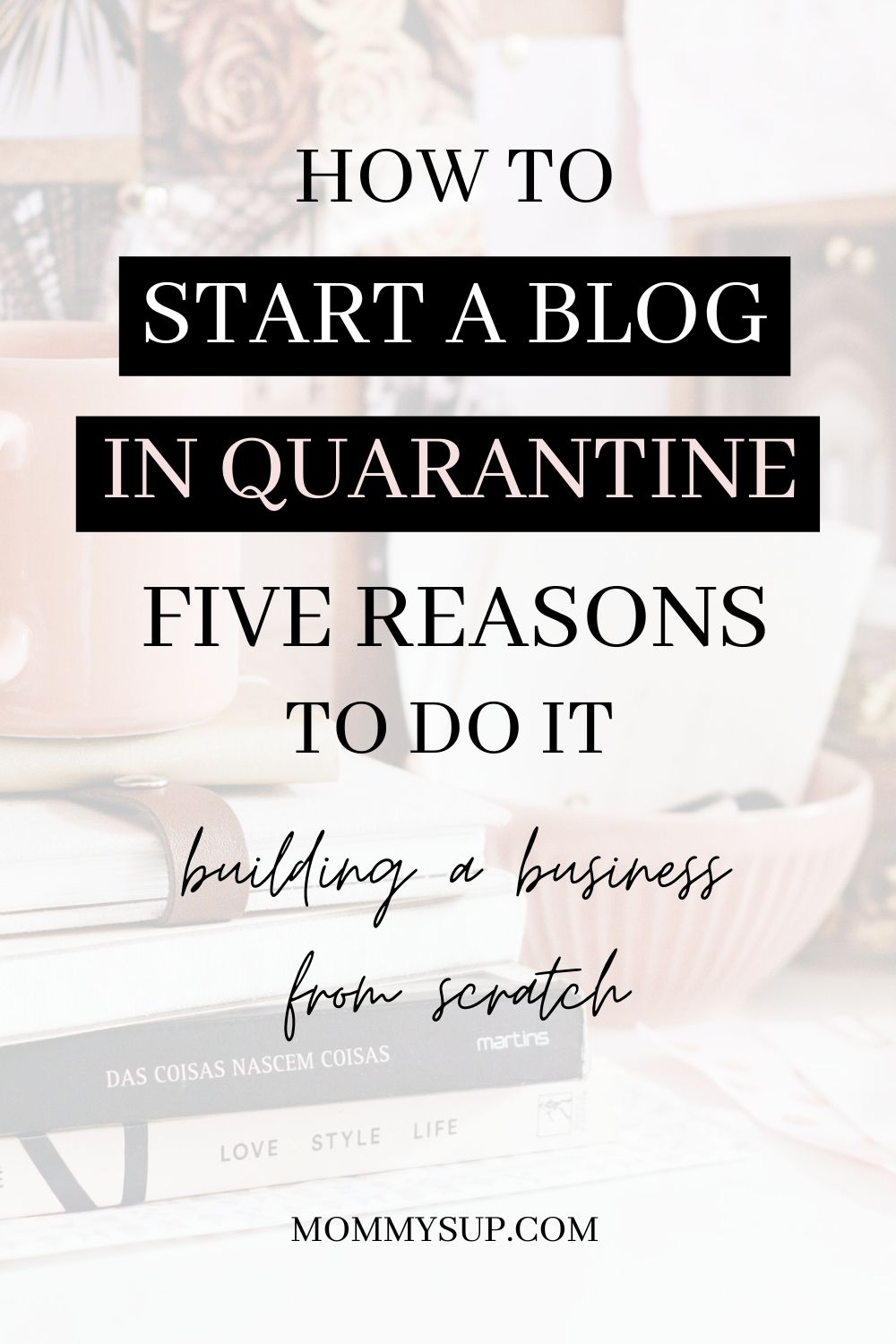 start a blog in quarantine
